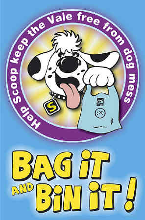 Poster in English: Help Scoop keep the Vale free from dog mess Bag it and Bin it!